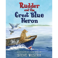 Rudder and the Great Blue Heron - Hardcover