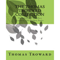 The Thomas Troward Collection: The Edinburgh and Dore Lectures, The Hidden Power - Paperback