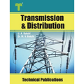 Transmission and Distribution: Transmission Line Performance, Cables, Insulators, Substations, Grounding - Paperback