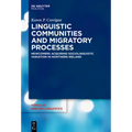 Linguistic Communities and Migratory Processes: Newcomers Acquiring Sociolinguistic Variation in Northern Ireland - Paperback