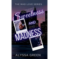 Sweetness and Madness - Hardcover