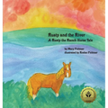 Rusty and the River: A Rusty the Ranch Horse Tale - Hardcover