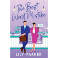 The Best Worst Mistake: The spicy, second-chance, friends-to-lovers romance with plenty of heat - Paperback