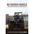 No Wooden Nickels: A REMF MSC's Tour at 91st Evac Hosp in Chu Lai - Paperback