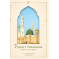 The Prophet Muhammad: A Mercy to the World - Paperback