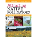 Attracting Native Pollinators: The Xerces Society Guide Protecting North America's Bees and Butterflies - Paperback