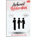 Awkward Relationships Short Story Collection Vol. II - Paperback