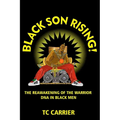 Black Son Rising!: The Reawakening of the Warrior DNA in Black Men - Paperback