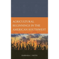 Agricultural Beginnings in the American Southwest - Paperback