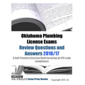 Oklahoma Plumbing License Exams Review Questions and Answers 2016/17: A Self-Practice Exercise Book focusing on IPC code compliance - Paperback