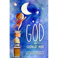 God and Goodnight Moon: Finding Spirituality in Storybooks for Children - Paperback
