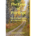The Fates of Privilege: The Life and Times of a Harvard Man - Hardcover