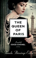 The Queen of Paris: A Novel of Coco Chanel - Paperback