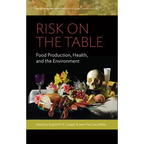 Risk on the Table: Food Production, Health, and the Environment - Paperback
