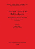 Trade and Travel in the Red Sea Region: Proceedings of Red Sea Project I Held in the British Museum October 2002 - Paperback