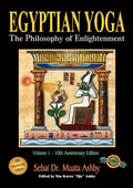 Egyptian Yoga Volume 1: The Philosophy of Enlightenment - Paperback