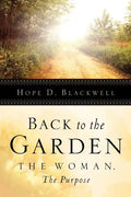 Back To The Garden, The Woman, The Purpose - Paperback