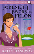 Foresight Favors the Felon - Paperback
