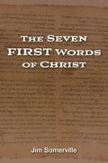 The Seven First Words of Christ - Paperback