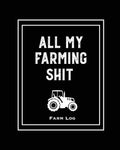 Farm Log: Farmers Record Keeping Book, Livestock Inventory Pages Logbook, Income & Expense Ledger, Equipment Maintenance & Repai - Paperback