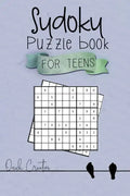 Sudoku Puzzle Book For Teens: Easy to Medium Sudoku Puzzles Including 330 Sudoku Puzzles with Solutions 5th Edition, Great Gift for Teens or Tweens - Paperback