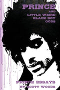 Prince and Little Weird Black Boy Gods - Paperback