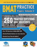 BMAT Practice Papers Volume 2: 4 Full Mock Papers, 250 Questions in the style of the BMAT, Detailed Worked Solutions for Every Question, Detailed Ess - Paperback
