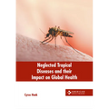 Neglected Tropical Diseases and Their Impact on Global Health - Hardcover
