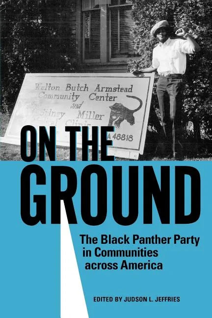 On the Ground: The Black Panther Party in Communities Across America - Paperback