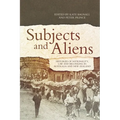 Subjects and Aliens: Histories of Nationality, Law and Belonging in Australia and New Zealand - Paperback