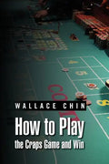 How to Play the Craps Game and Win - Paperback