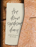 The Down Syndrome Diary: The journey of one little book that will change the world. - Paperback