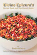 Divine Epicure's Recipe Book and Nutritional Guide: Healthy and Tasty Recipes for Vegetarians and Non-Vegetarians - Paperback