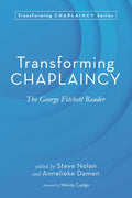 Transforming Chaplaincy: The George Fitchett Reader - Hardcover