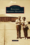 Building Modern Houston - Hardcover