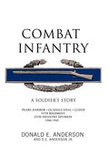 Combat Infantry: A Soldier's Story - Hardcover