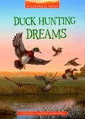 Duck Hunting Dreams - Hardcover