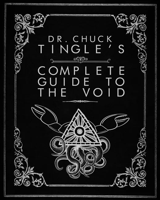 Dr. Chuck Tingle's Complete Guide To The Void - Paperback