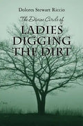 The Divine Circle of Ladies Digging the Dirt: The 9th Cass Shipton Adventure - Paperback