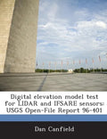 Digital Elevation Model Test for Lidar and Ifsare Sensors: Usgs Open-File Report 96-401 - Paperback