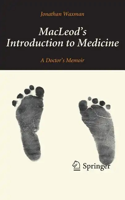 Macleod's Introduction to Medicine: A Doctor's Memoir - Paperback