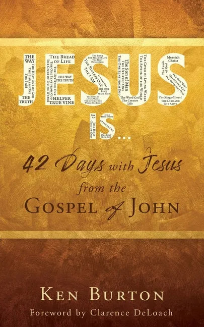 Jesus Is ...: 42 Days with Jesus from the Gospel of John - Paperback