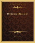 Physics and Philosophy - Paperback