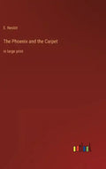 The Phoenix and the Carpet: in large print - Hardcover