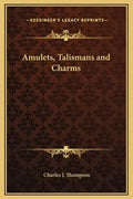 Amulets, Talismans and Charms - Hardcover