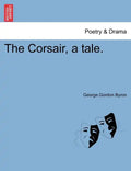 The Corsair, a Tale. - Paperback