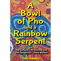 A Bowl of Pho and a Rainbow Serpent - Paperback
