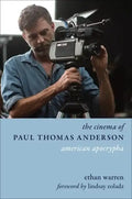The Cinema of Paul Thomas Anderson: American Apocrypha - Paperback