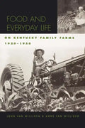 Food and Everyday Life on Kentucky Family Farms, 1920-1950 - Paperback