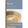 Trauma: Caring for Survivors - Paperback